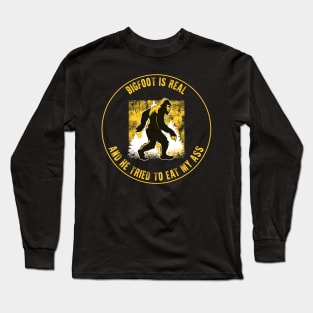 Bigfoot is Real - Funny Sasquatch Yeti Long Sleeve T-Shirt